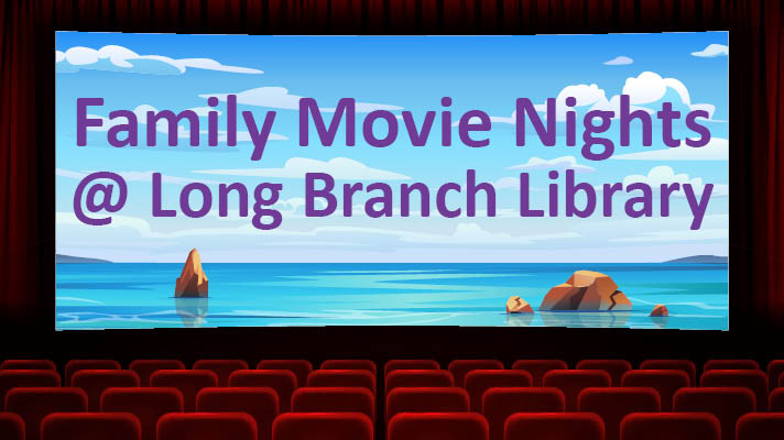 Summer Family Movie Night at Long Branch Library