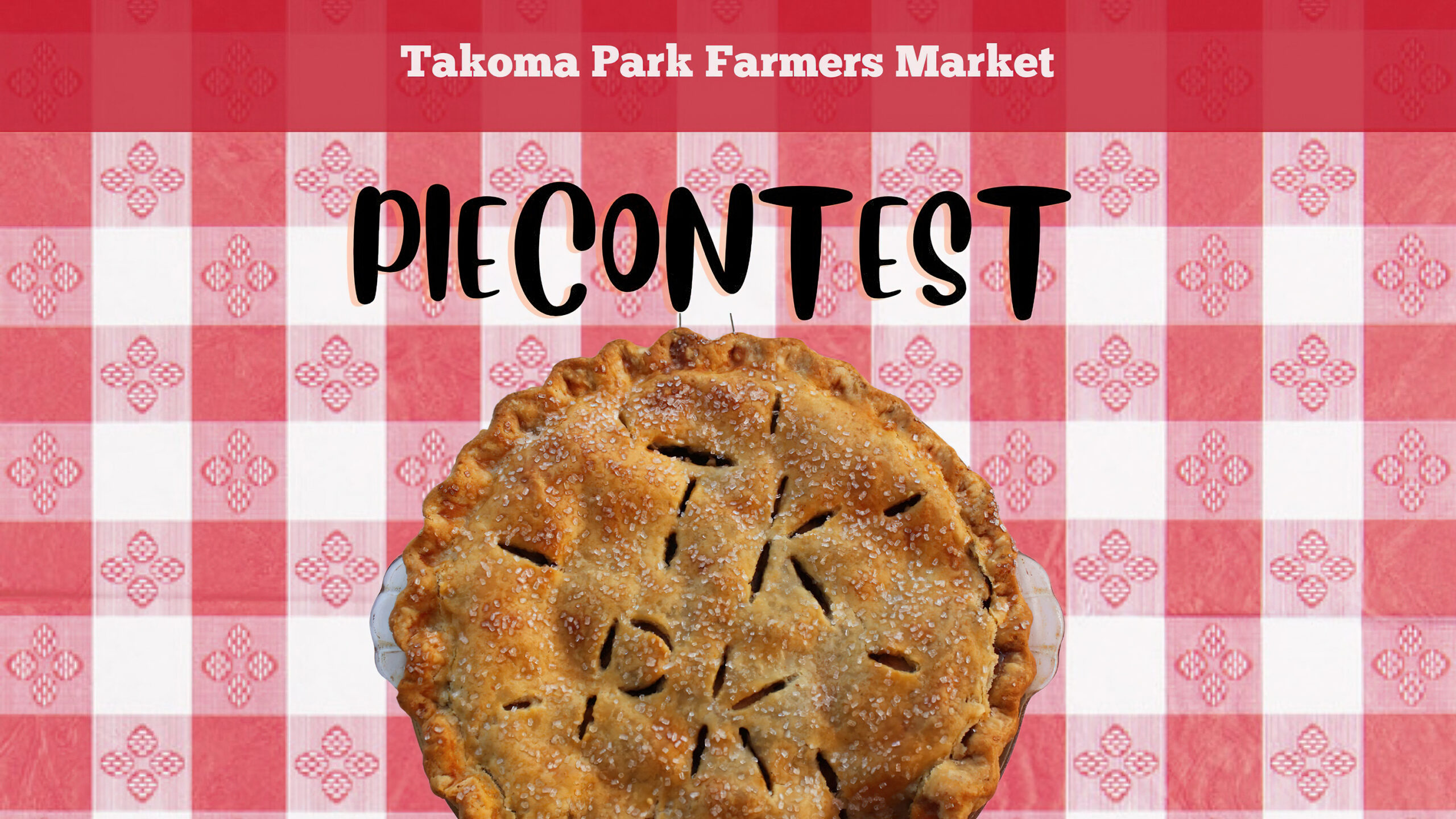 Takoma Park Farmers Market Pie Contest Returns this Year